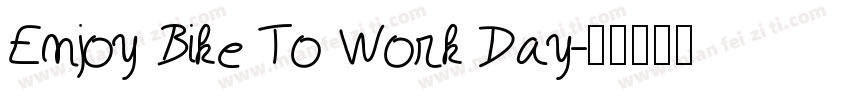 Enjoy Bike To Work Day字体转换